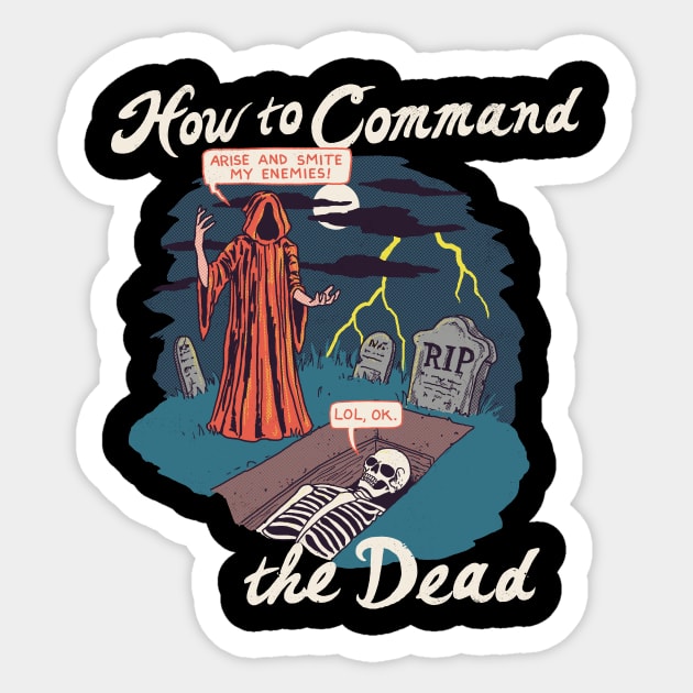 How To Command The Dead Sticker by Hillary White Rabbit